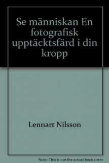 9789100380939-9100380938-Se människan: En fotografisk upptäcktsfärd i din kropp, (Swedish Edition)