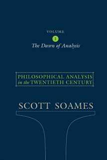 9780691122441-069112244X-Philosophical Analysis in the Twentieth Century, Volume 1: The Dawn of Analysis