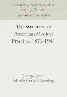 9780812278989-0812278984-The Structure of American Medical Practice, 1875-1941 (Anniversary Collection)