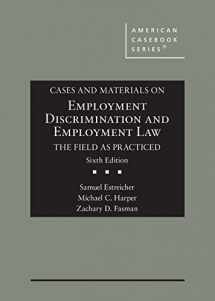 9781647082192-1647082196-Cases and Materials on Employment Discrimination and Employment Law, the Field as Practiced (American Casebook Series)