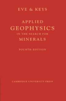 9781107600508-1107600502-Applied Geophysics in the Search for Minerals