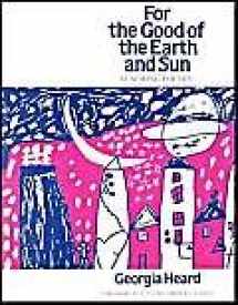 9780435084950-043508495X-For the Good of the Earth and Sun: Teaching Poetry (Heinemann/Cassell Language & Literacy S)