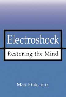 9780195119565-0195119568-ELECTROSHOCK: Restoring the Mind