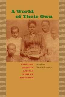 9780813936086-081393608X-A World of Their Own: A History of South African Women’s Education (Reconsiderations in Southern African History)