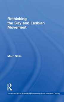 9780415874090-0415874092-Rethinking the Gay and Lesbian Movement (American Social and Political Movements of the 20th Century)