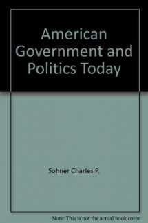 9780673079848-0673079848-American Government and politics today