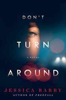9780062874863-0062874861-Don't Turn Around: A Novel