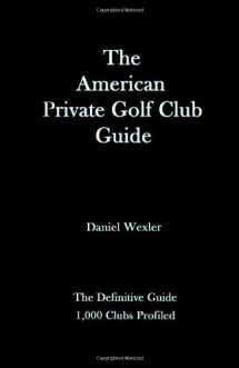 9781452837178-1452837171-The American Private Golf Club Guide