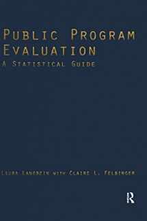 9780765613660-0765613662-Public Program Evaluation: A Statistical Guide