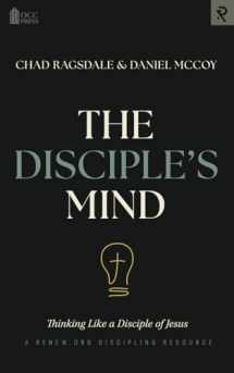 9781959467274-1959467271-The Disciple's Mind: Thinking Like a Disciple of Jesus