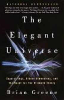 9781435286320-1435286324-The Elegant Universe: Superstrings, Hidden Dimensions, and the Quest for the Ultimate Theory