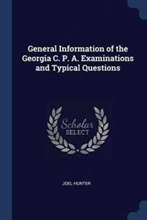 9781298745514-1298745519-General Information of the Georgia C. P. A. Examinations and Typical Questions