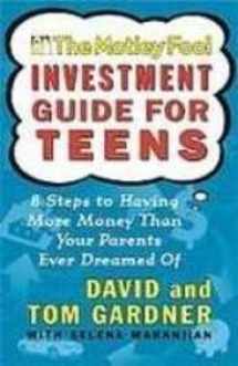 9781435260757-1435260759-The Motley Fool Investment Guide for Teens: 8 Steps to Having More Money Than Your Parents Ever Dreamed of