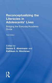 9780415892919-0415892910-Reconceptualizing the Literacies in Adolescents' Lives: Bridging the Everyday/Academic Divide, Third Edition