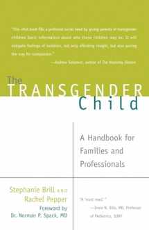 9781573443180-1573443182-The Transgender Child: A Handbook for Families and Professionals