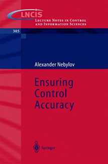 9783540218760-3540218769-Ensuring Control Accuracy (Lecture Notes in Control and Information Sciences, 305)