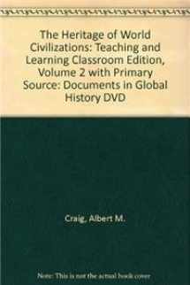 9780205697182-0205697186-The Heritage of World Civilizations Teaching and Learning Classroom Edition, Volume 2 + Primary Source Documents in Global History Dvd