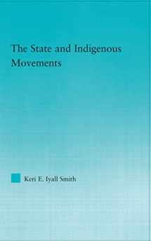 9780415980166-041598016X-The State and Indigenous Movements (Indigenous Peoples and Politics)