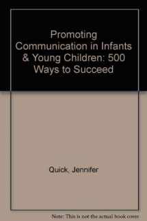 9780937857724-0937857726-Promoting Communication in Infants & Young Children: 500 Ways to Succeed
