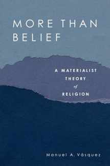 9780195188547-0195188543-More Than Belief: A Materialist Theory of Religion