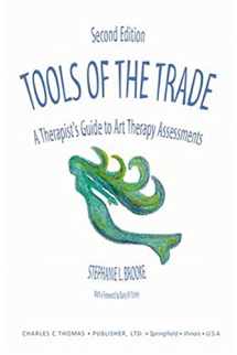 9780398075224-0398075220-Tools Of The Trade: A Therapist's Guide To Art Therapy Assessments