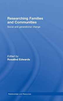 9780415427111-0415427118-Researching Families and Communities: Social and Generational Change (Relationships and Resources)