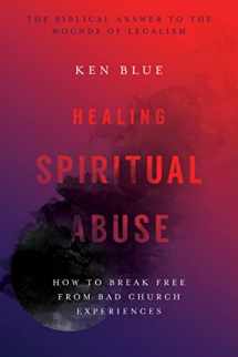 9780830816606-0830816607-Healing Spiritual Abuse: How to Break Free from Bad Church Experiences