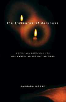 9781853115424-1853115428-The Treasures of Darkness: A Spiritual Companion for Life's Watching and Waiting Times