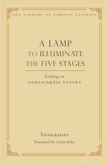 9780861714544-0861714547-A Lamp to Illuminate the Five Stages: Teachings on Guhyasamaja Tantra (15) (Library of Tibetan Classics)