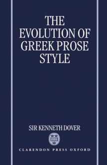 9780198140283-0198140282-The Evolution of Greek Prose Style