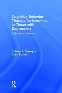 9780415738378-0415738377-Cognitive Behavior Therapy for Insomnia in Those with Depression: A Guide for Clinicians