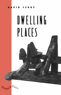 9780226244792-0226244792-Dwelling Places: Poems and Translations (Phoenix Poets)