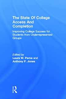 9780415660457-0415660459-The State of College Access and Completion: Improving College Success for Students from Underrepresented Groups