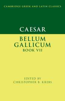 9781009177122-1009177125-Caesar: Bellum Gallicum Book VII (Cambridge Greek and Latin Classics)