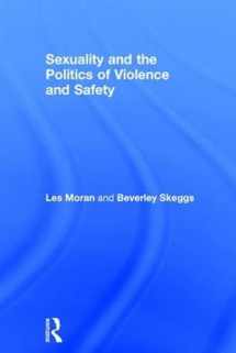 9780415300919-0415300916-Sexuality and the Politics of Violence and Safety