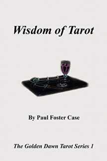 9780982352137-0982352131-Wisdom of Tarot - The Golden Dawn Tarot Series 1