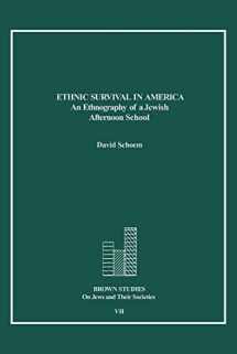 9781930675179-1930675178-Ethnic Survival in America: An Ethnography of a Jewish Afternoon School