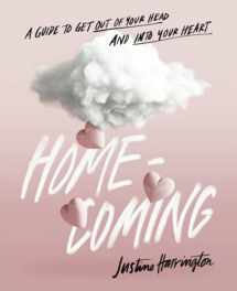 9781544520391-1544520395-Homecoming: A Guide to Get Out of Your Head and into Your Heart