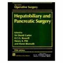 9780412619304-041261930X-Hepatobiliary and Pancreatic Surgery (Rob & Smith's Operative Surgery Series)