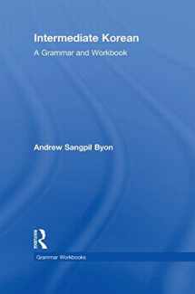 9780415547147-0415547148-Intermediate Korean: A Grammar and Workbook (Routledge Grammar Workbooks)