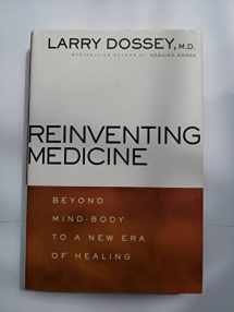 9780062516220-0062516221-Reinventing Medicine: Beyond Mind-Body to a New Era of Healing