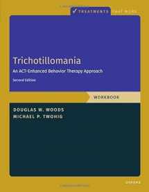 9780197668894-0197668895-Trichotillomania: Workbook: An ACT-Enhanced Behavior Therapy Approach, Workbook - Second Edition (TREATMENTS THAT WORK)