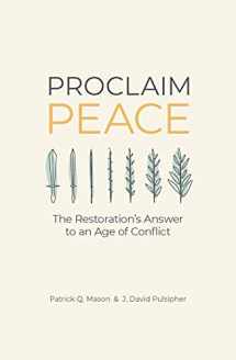 9781950304165-1950304167-Proclaim Peace: The Restoration's Answer to an Age of Conflict