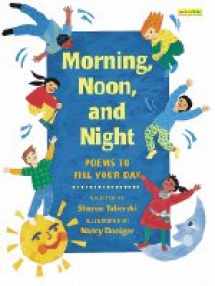 9781572551275-1572551275-Morning, Noon, and Night: Poems to Fill Your Day