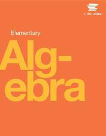 9780998625713-099862571X-Elementary Algebra by OpenStax (hardcover version, full color)