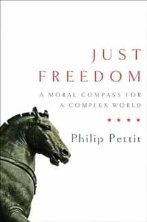 9780393063974-0393063976-Just Freedom: A Moral Compass for a Complex World (Norton Global Ethics Series)