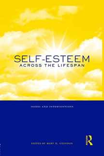 9781138871687-1138871680-Self-Esteem Across the Lifespan: Issues and Interventions