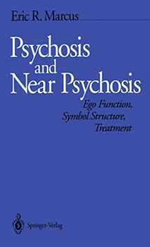 9780387977652-0387977651-Psychosis and Near Psychosis: Ego Function, Symbol Structure, Treatment