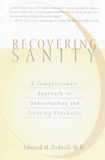 9781590300008-1590300009-Recovering Sanity: A Compassionate Approach to Understanding and Treating Psychosis