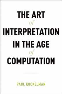 9780190636531-019063653X-The Art of Interpretation in the Age of Computation